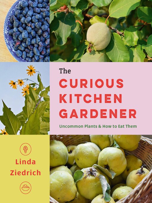 Title details for The Curious Kitchen Gardener by Linda Ziedrich - Wait list